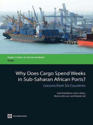 cover image of Why Does Cargo Spend Weeks in Sub-Saharan African Ports?